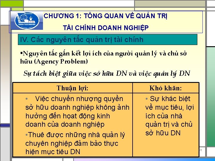 CHƯƠNG 1: TỔNG QUAN VỀ QUẢN TRỊ TÀI CHÍNH DOANH NGHIỆP IV. Các nguyên