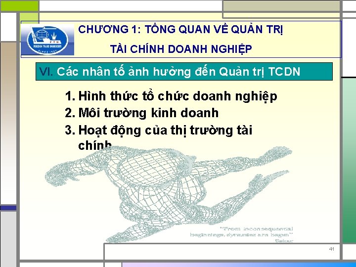 CHƯƠNG 1: TỔNG QUAN VỀ QUẢN TRỊ TÀI CHÍNH DOANH NGHIỆP VI. Các nhân