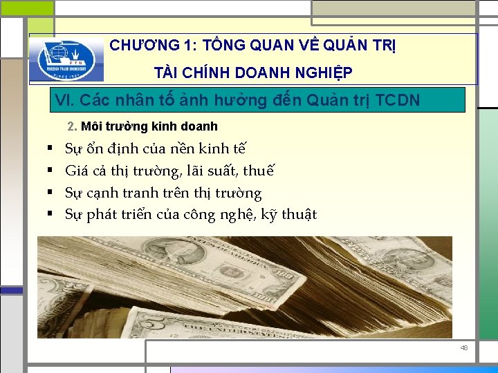 CHƯƠNG 1: TỔNG QUAN VỀ QUẢN TRỊ TÀI CHÍNH DOANH NGHIỆP VI. Các nhân