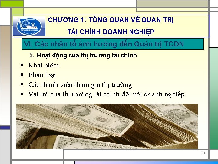 CHƯƠNG 1: TỔNG QUAN VỀ QUẢN TRỊ TÀI CHÍNH DOANH NGHIỆP VI. Các nhân