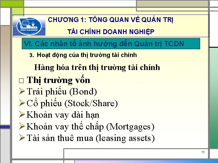 CHƯƠNG 1: TỔNG QUAN VỀ QUẢN TRỊ TÀI CHÍNH DOANH NGHIỆP VI. Các nhân