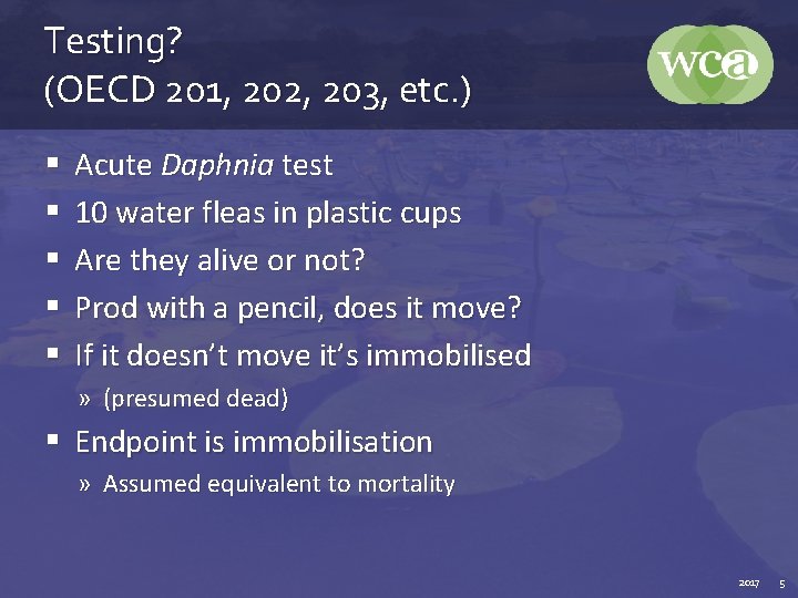 Testing? (OECD 201, 202, 203, etc. ) § § § Acute Daphnia test 10