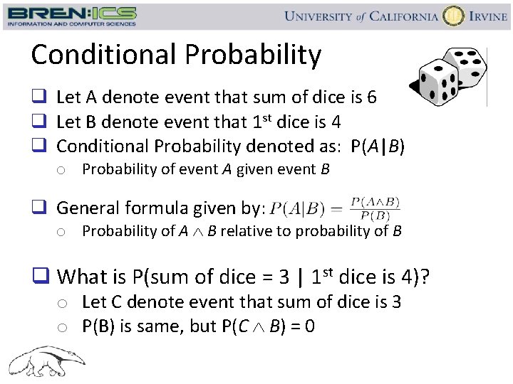 Conditional Probability q Let A denote event that sum of dice is 6 q