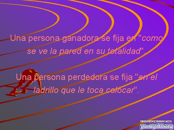 Una persona ganadora se fija en "como se ve la pared en su totalidad".