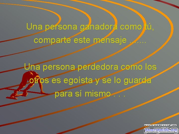 Una persona ganadora como tú, comparte este mensaje. . . . Una persona perdedora