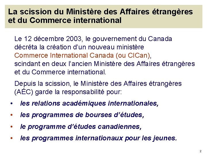 La scission du Ministère des Affaires étrangères et du Commerce international Le 12 décembre