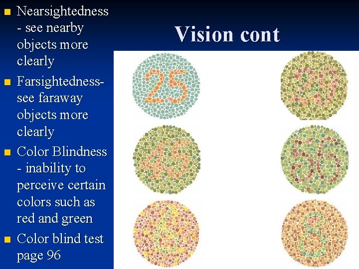 n n Nearsightedness - see nearby objects more clearly Farsightednesssee faraway objects more clearly