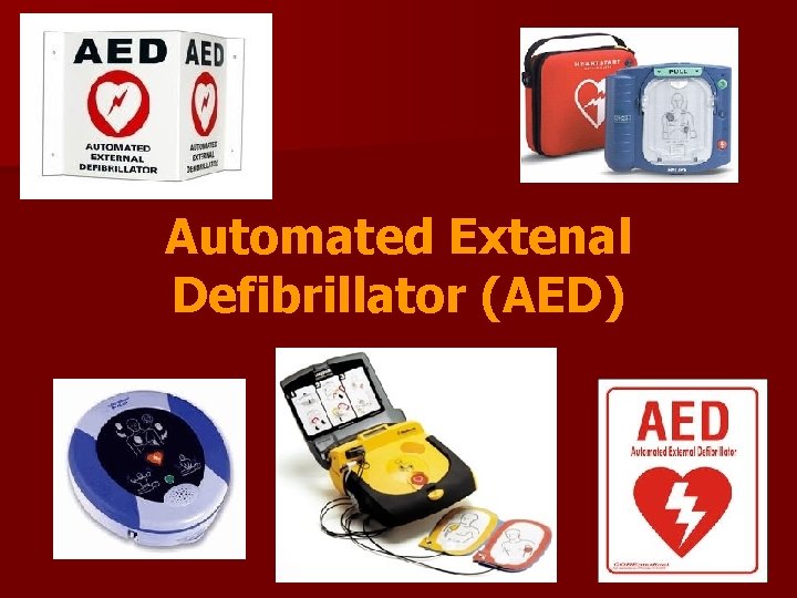 Automated Extenal Defibrillator (AED) 