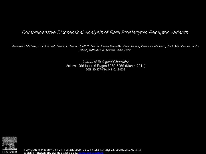 Comprehensive Biochemical Analysis of Rare Prostacyclin Receptor Variants Jeremiah Stitham, Eric Arehart, Larkin Elderon,