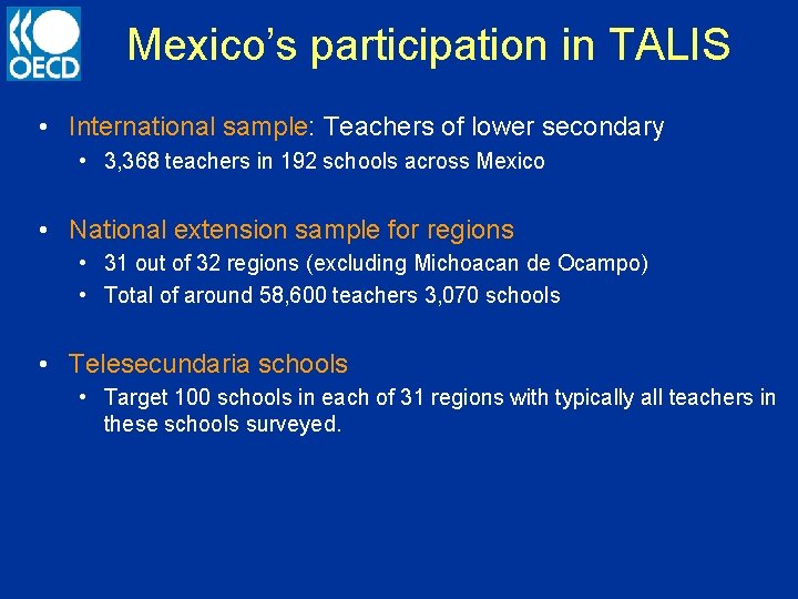 Mexico’s participation in TALIS • International sample: Teachers of lower secondary • 3, 368