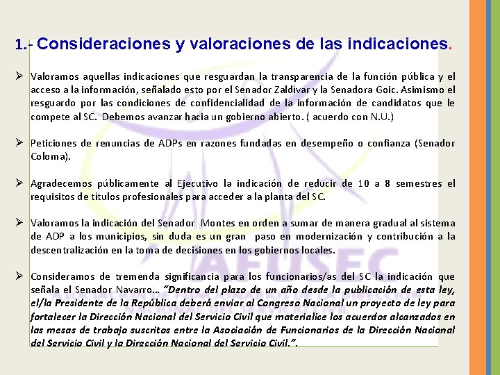 1. - Consideraciones y valoraciones de las indicaciones. Ø Valoramos aquellas indicaciones que resguardan