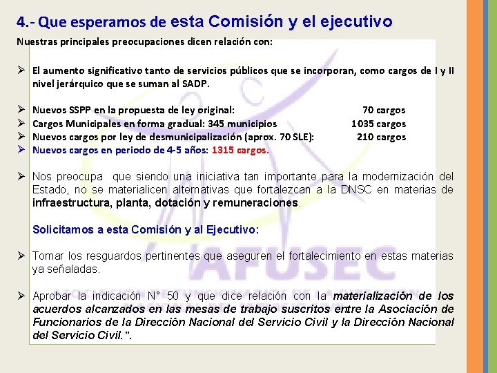 4. - Que esperamos de esta Comisión y el ejecutivo Nuestras principales preocupaciones dicen