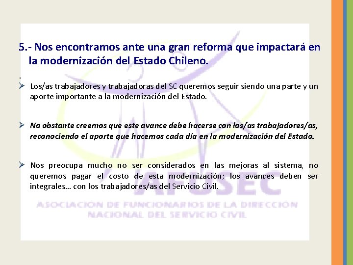 5. - Nos encontramos ante una gran reforma que impactará en la modernización del