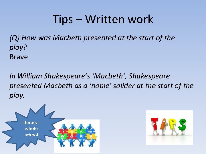 Tips – Written work (Q) How was Macbeth presented at the start of the