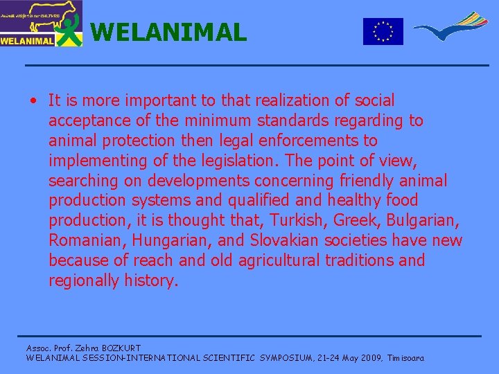 WELANIMAL • It is more important to that realization of social acceptance of the WELANIMAL • It is more important to that realization of social acceptance of the