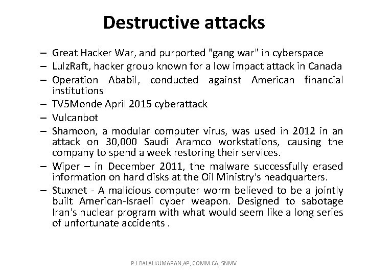 Destructive attacks – Great Hacker War, and purported "gang war" in cyberspace – Lulz.