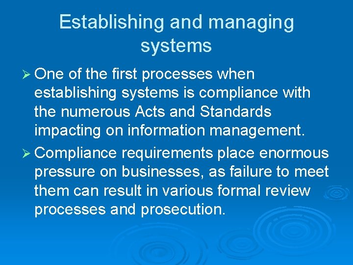 Establishing and managing systems When first establishing a