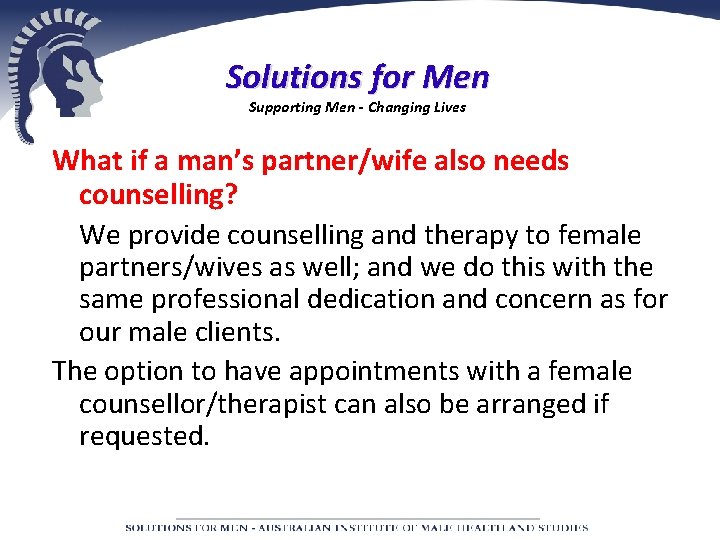 Solutions for Men Supporting Men - Changing Lives What if a man’s partner/wife also