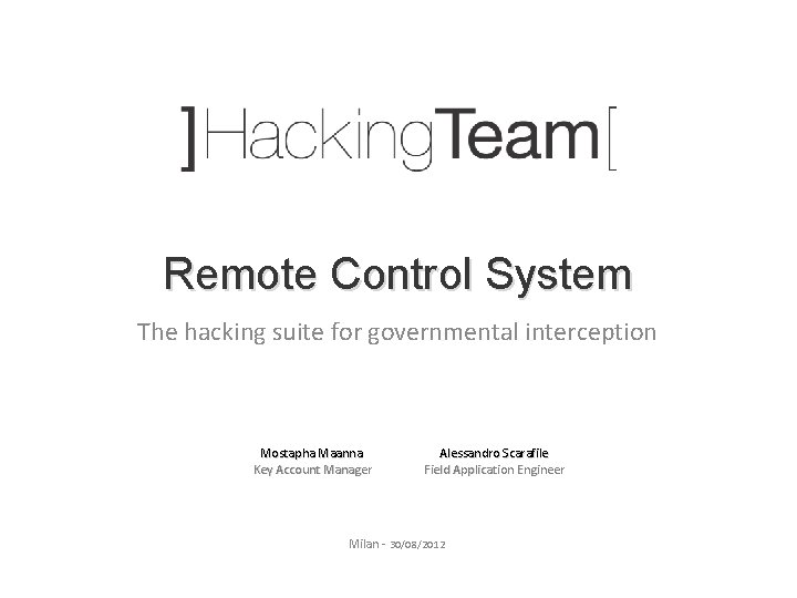 Remote Control System The hacking suite for governmental interception Mostapha Maanna Key Account Manager