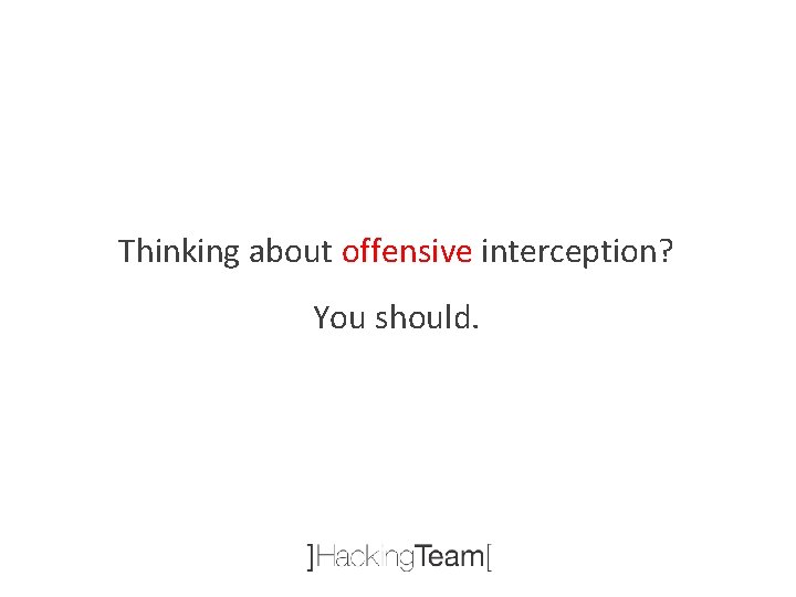 Thinking about offensive interception? You should. 