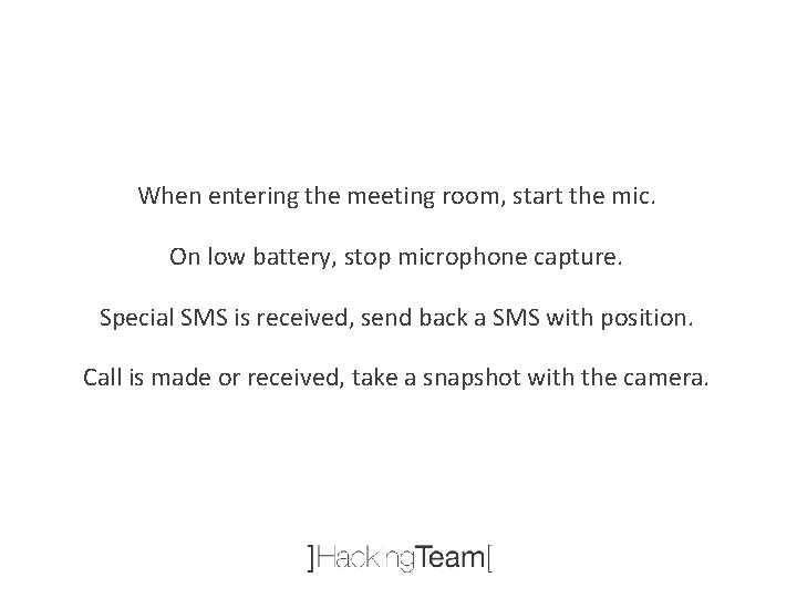 When entering the meeting room, start the mic. On low battery, stop microphone capture.