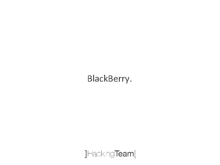 Black. Berry. 