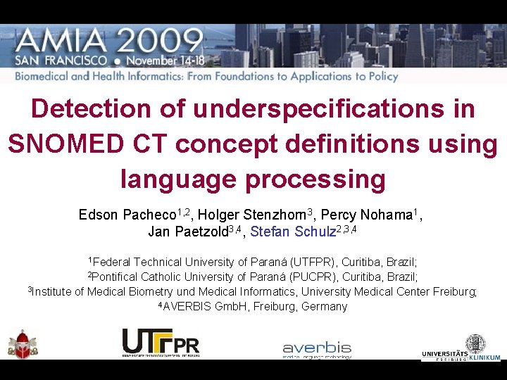 Detection of underspecifications in SNOMED CT concept definitions using language processing Edson Pacheco 1,