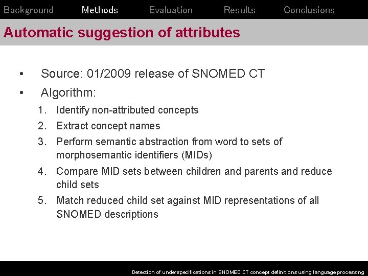 Background Methods Evaluation Results Conclusions Automatic suggestion of attributes • Source: 01/2009 release of