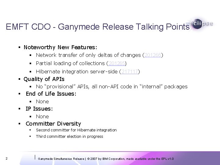 EMFT CDO - Ganymede Release Talking Points Noteworthy New Features: Network transfer of only