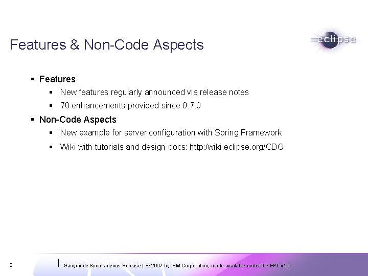 Features & Non-Code Aspects Features New features regularly announced via release notes 70 enhancements