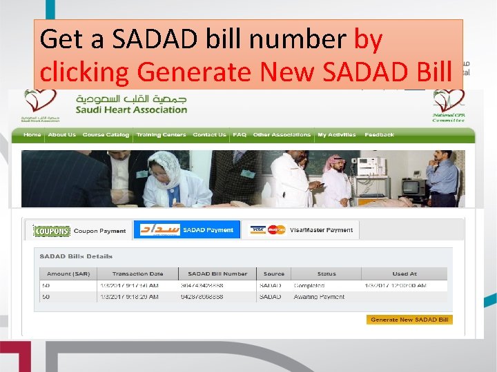 Get a SADAD bill number by clicking Generate New SADAD Bill Get a SADAD bill number by clicking Generate New SADAD Bill