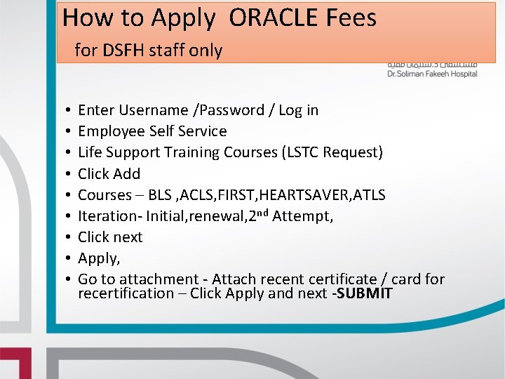 How to Apply ORACLE Fees for DSFH staff only • • • Enter Username How to Apply ORACLE Fees for DSFH staff only • • • Enter Username