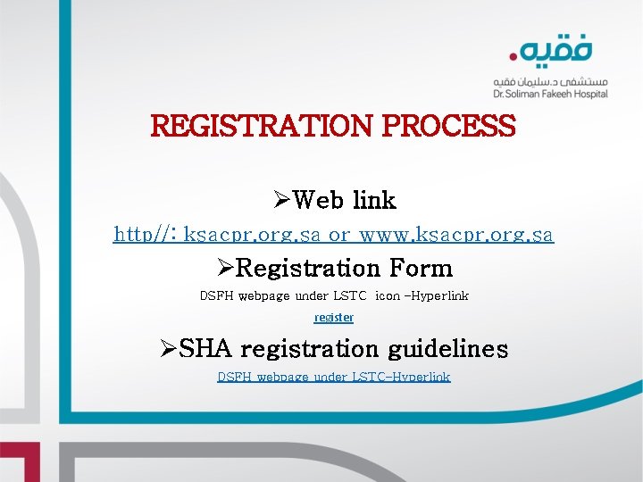 REGISTRATION PROCESS ØWeb link http//: ksacpr. org. sa or www. ksacpr. org. sa ØRegistration REGISTRATION PROCESS ØWeb link http//: ksacpr. org. sa or www. ksacpr. org. sa ØRegistration