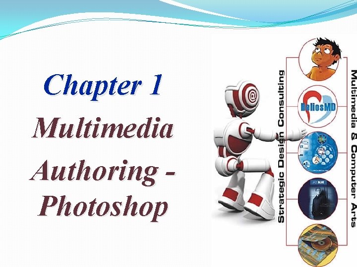 Chapter 1 Multimedia Authoring Photoshop 