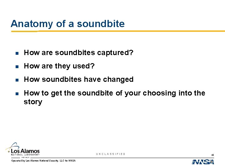 Anatomy of a soundbite n How are soundbites captured? n How are they used?