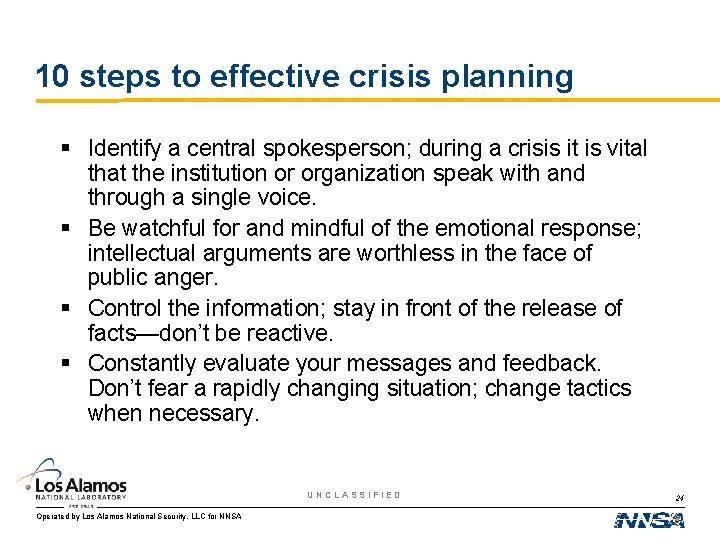 10 steps to effective crisis planning § Identify a central spokesperson; during a crisis