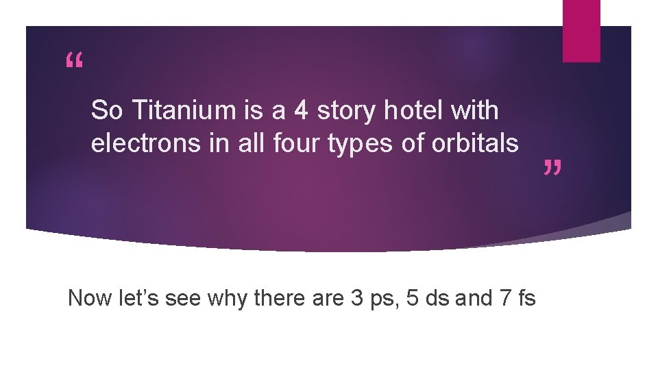 “ So Titanium is a 4 story hotel with electrons in all four types