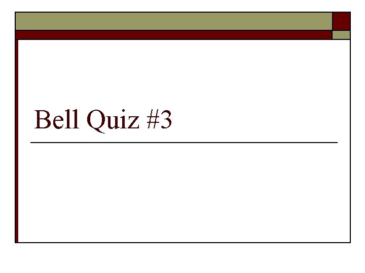 Bell Quiz #3 