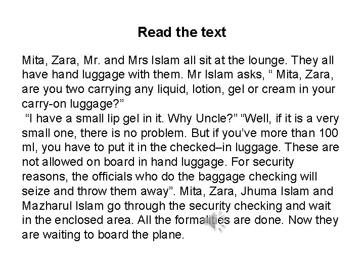 Read the text Mita, Zara, Mr. and Mrs Islam all sit at the lounge.
