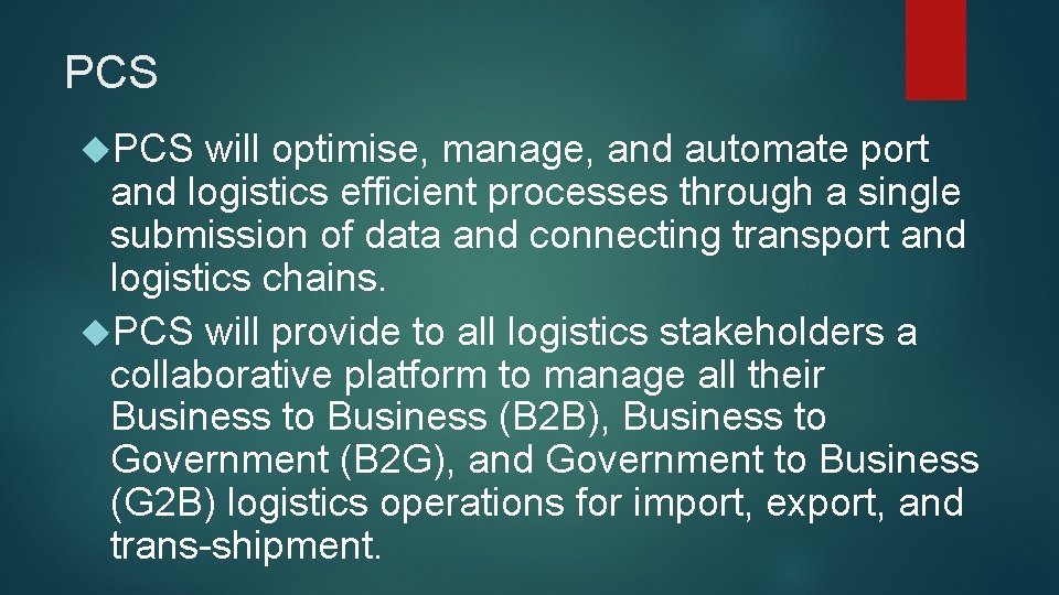 PCS will optimise, manage, and automate port and logistics efficient processes through a single