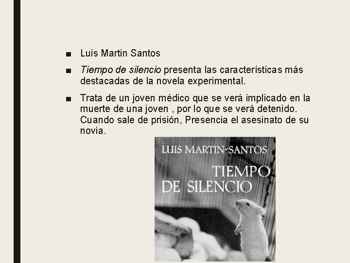 ■ Luis Martin Santos ■ Tiempo de silencio presenta las características más destacadas de