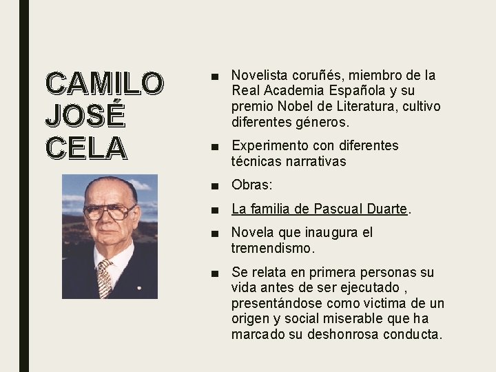 CAMILO JOSÉ CELA ■ Novelista coruñés, miembro de la Real Academia Española y su