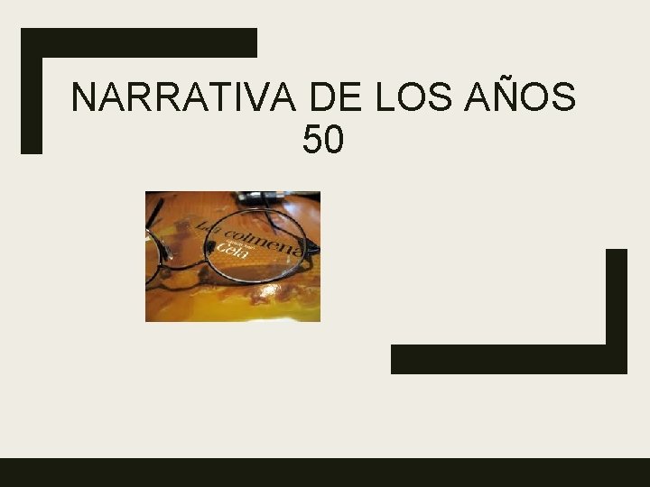 NARRATIVA DE LOS AÑOS 50 