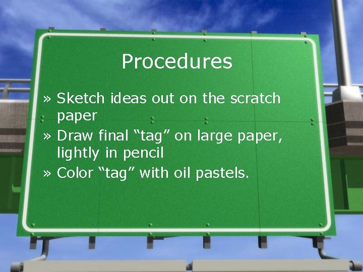 Procedures » Sketch ideas out on the scratch paper » Draw final “tag” on