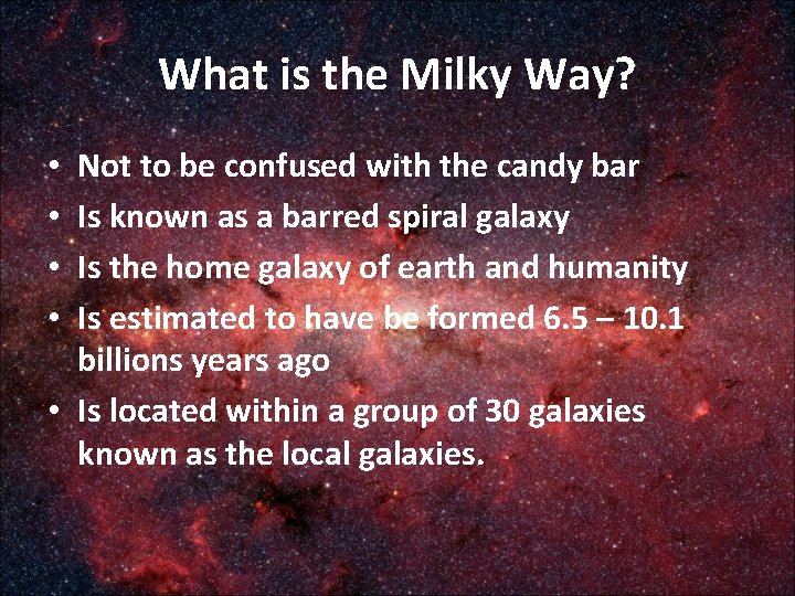 What is the Milky Way? Not to be confused with the candy bar Is