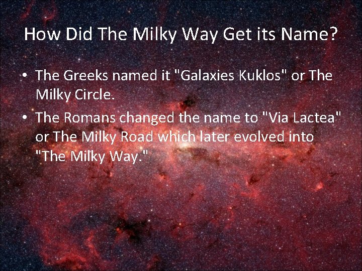 How Did The Milky Way Get its Name? • The Greeks named it "Galaxies