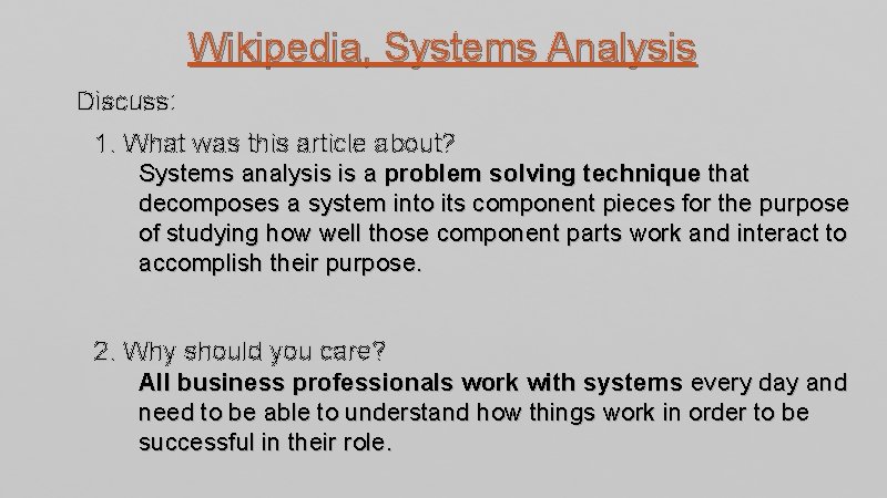 Wikipedia, Systems Analysis Discuss: 1. What was this article about? Systems analysis is a