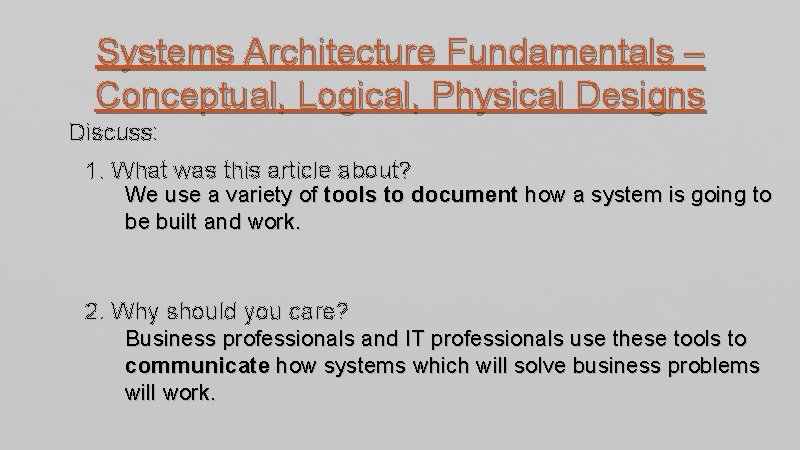 Systems Architecture Fundamentals – Conceptual, Logical, Physical Designs Discuss: 1. What was this article