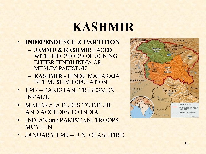 KASHMIR • INDEPENDENCE & PARTITION – JAMMU & KASHMIR FACED WITH THE CHOICE OF