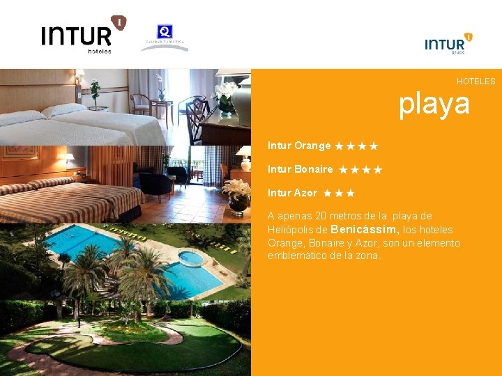 HOTELES playa Intur Orange Intur Bonaire Intur Azor A apenas 20 metros de la